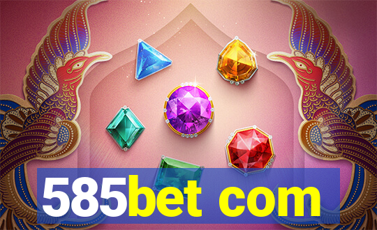 585bet com